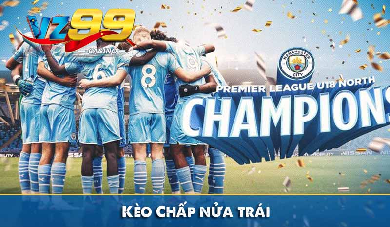 Kèo Chấp nửa trái